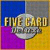 Plus d'Information sur le jeu Five Card Deluxe
