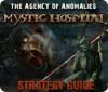 The Agency of Anomalies: Mystic Hospital Strategy Guide jeu