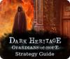 Dark Heritage: Guardians of Hope Strategy Guide jeu