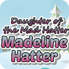 Madeline Hatter jeu