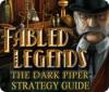 Fabled Legends: The Dark Piper Strategy Guide jeu