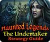 Haunted Legends: The Undertaker Strategy Guide jeu