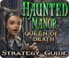 Haunted Manor: Queen of Death Strategy Guide jeu