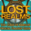 Lost Realms: The Curse of Babylon Strategy Guide jeu