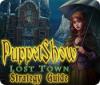 PuppetShow: Lost Town Strategy Guide jeu